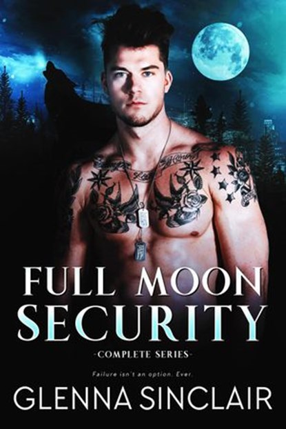 Full Moon Security: The Complete Series, Glenna Sinclair - Ebook - 9781386457183