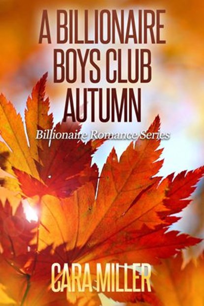 A Billionaire Boys Club Autumn, Cara Miller - Ebook - 9781386462910