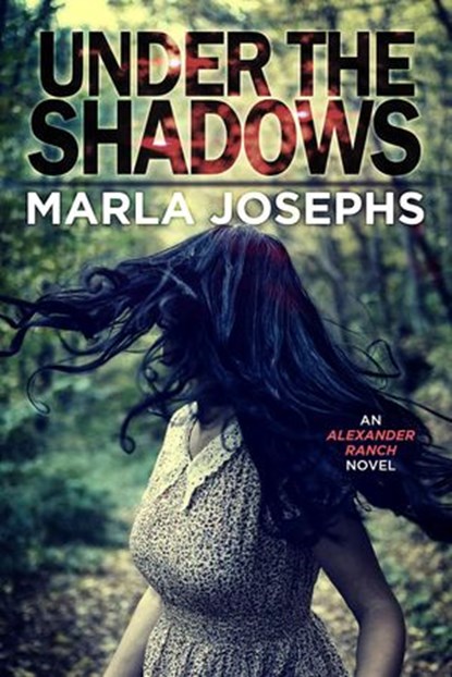 Under The Shadows, Marla Josephs - Ebook - 9781386468325