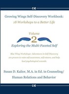 Growing Wings Self-Discovery Workbook: 18 Workshops to a Better Life | Susan D. Kalior | 