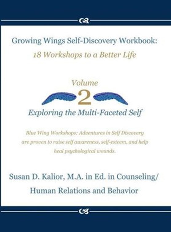 Growing Wings Self-Discovery Workbook: 18 Workshops to a Better Life