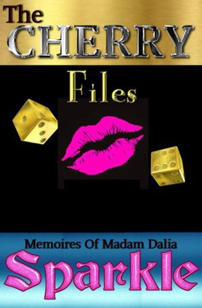 The Cherry Files, Sparkle T. - Ebook - 9781386474463