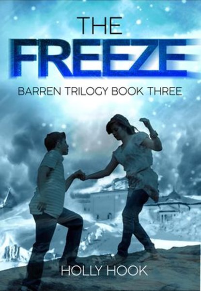 The Freeze, Holly Hook - Ebook - 9781386475361