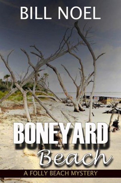Boneyard Beach, Bill Noel - Ebook - 9781386487913