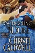 Schooling the Duke | Christi Caldwell | 