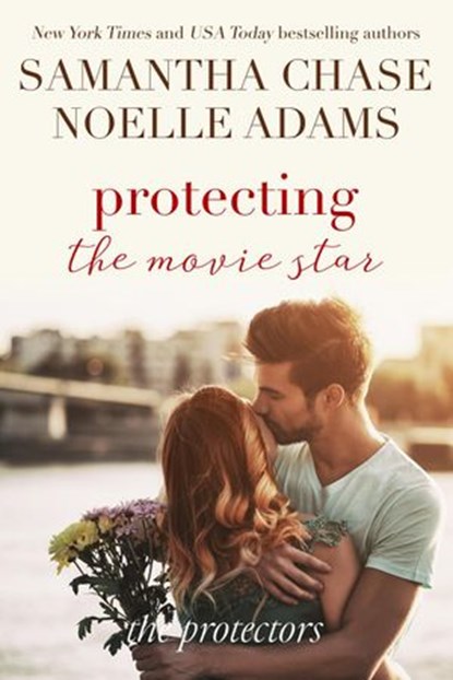 Protecting the Movie Star, Samantha Chase ; Noelle Adams - Ebook - 9781386490937