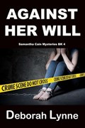 Against Her Will | Deborah Lynne | 
