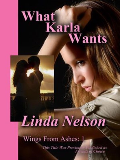 What Karla Wants, Linda Nelson - Ebook - 9781386493549