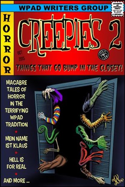 Creepies 2: Things That go Bump in the Closet, WPaD ; Mandy White ; David Hunter ; Diana Garcia ; Marla Todd ; Michael Haberfelner ; Jade M. Phillips ; David W. Stone ; Nathan Tackett ; A.K. Wallace ; Marie Frankson ; Mike Cooley ; Val Fox ; Debra Lamb ; R James Turley ; Katherine Gunnoe - Ebook - 9781386494775