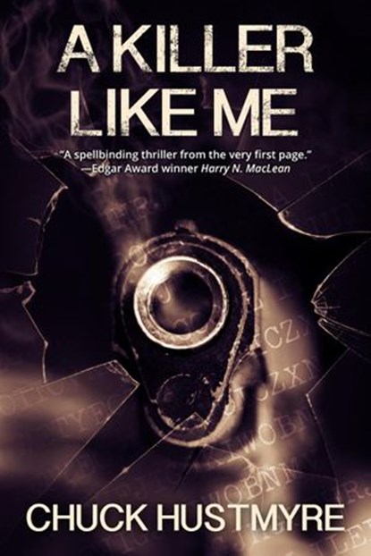 A Killer Like Me, Chuck Hustmyre - Ebook - 9781386495918