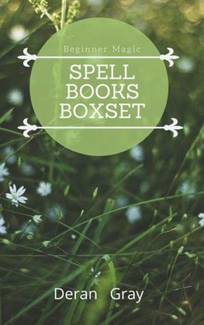 Beginner Magic Spell Books Box set, Deran Gray - Ebook - 9781386500971