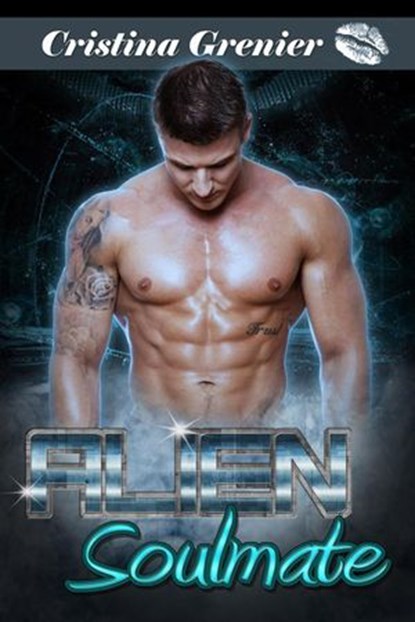 Alien Soulmate, Cristina Grenier - Ebook - 9781386502241