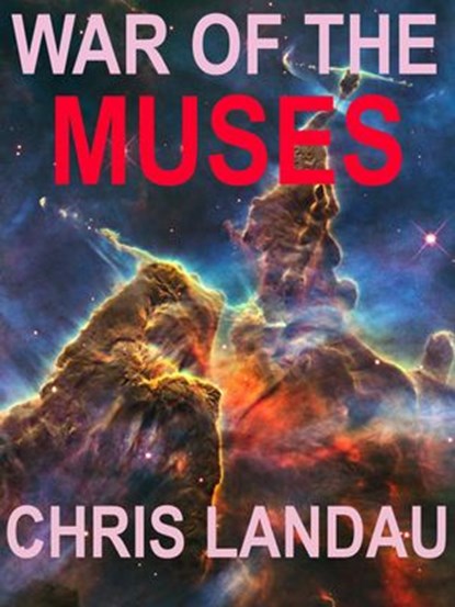 War of the Muses, Chris Landau - Ebook - 9781386504672