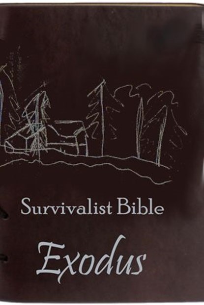 Survivalist Bible: Exodus, Heidi Angell - Ebook - 9781386513681