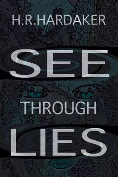 See Through Lies, Heidy Hardaker - Ebook - 9781386519652
