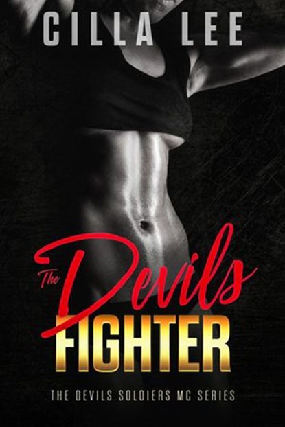 The Devils Fighter, Cilla Lee - Ebook - 9781386528654