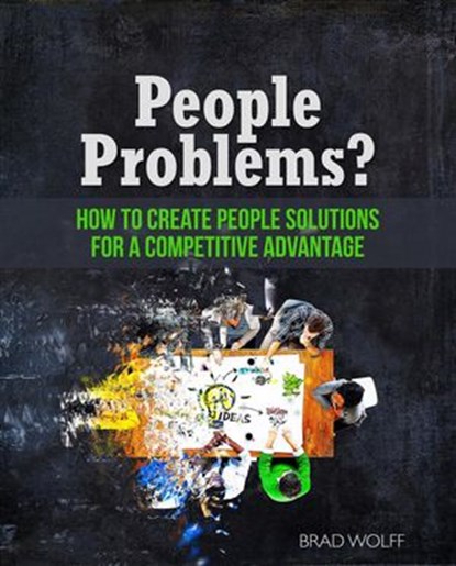 People Problems?, Brad Wolff - Ebook - 9781386528760