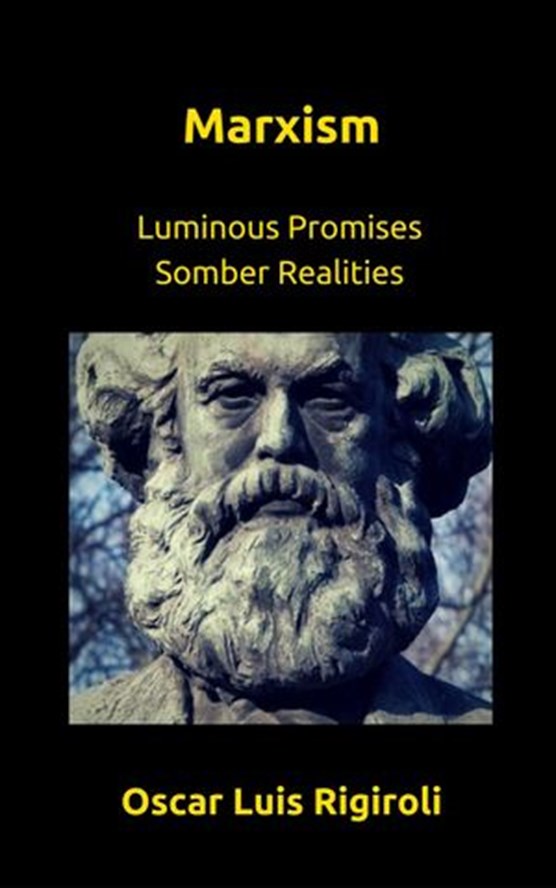 Marxism- Luminous Promises Somber Realities