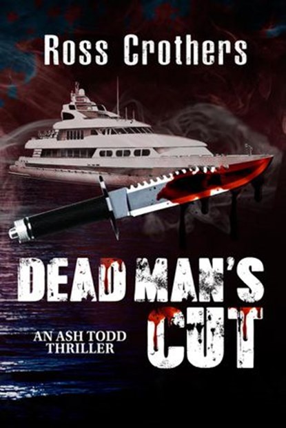 Dead Man's Cut, Ross Crothers - Ebook - 9781386535553