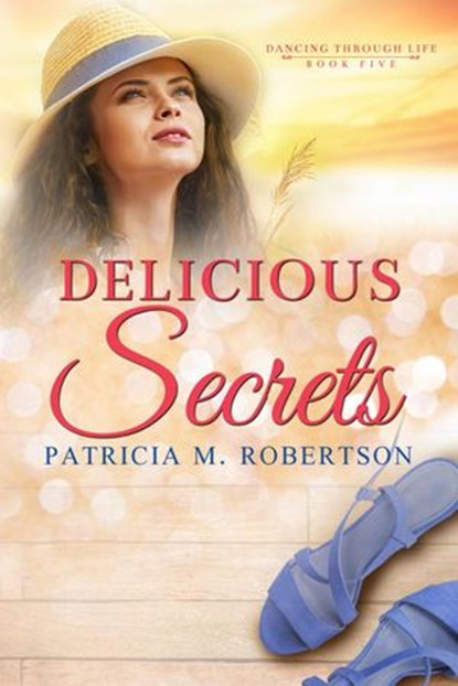 Delicious Secrets, Patricia M. Robertson - Ebook - 9781386537472