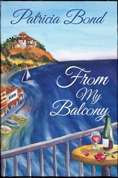 From My Balcony, Patricia Bond - Ebook - 9781386540502