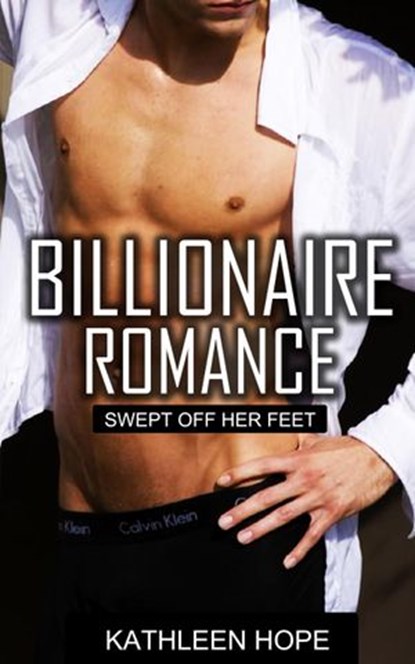 Billionaire Romance: Swept Off Her Feet, Kathleen Hope - Ebook - 9781386540878