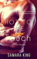 Hot To The Touch | Samara King | 