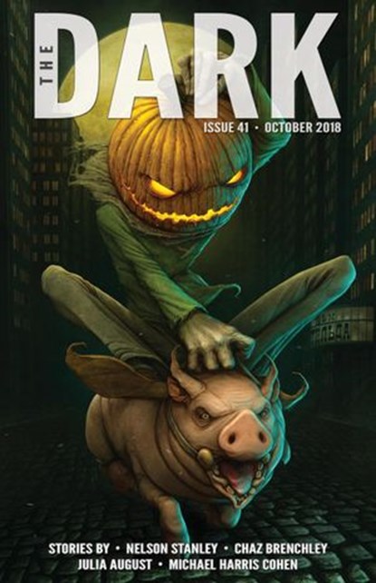 The Dark Issue 41, Nelson Stanley ; Chaz Brenchley ; Julia August ; Michael Harris Cohen - Ebook - 9781386541745