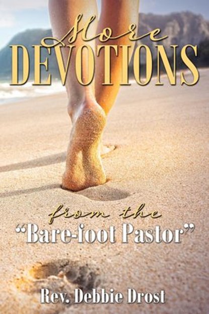 More Devotions, Rev. Debbie Drost - Ebook - 9781386542339