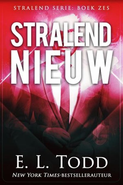 Stralend nieuw, E. L. Todd - Ebook - 9781386544081
