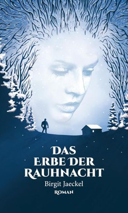 Das Erbe der Rauhnacht, Birgit Jaeckel - Ebook - 9781386545972