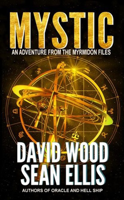 Mystic- An Adventure from the Myrmidon Files, David Wood ; Sean Ellis - Ebook - 9781386549161