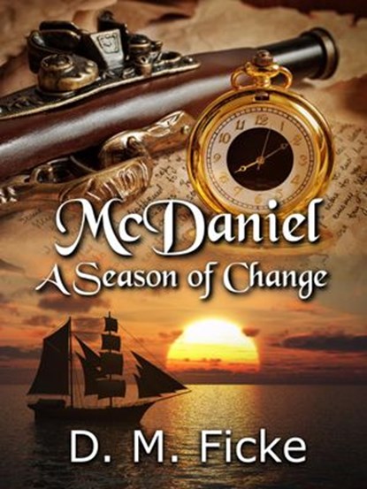 McDaniel: A Season of Change, D. M. Ficke - Ebook - 9781386552789