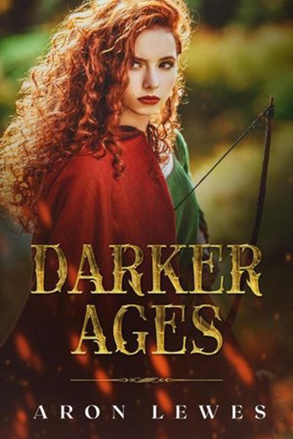 The Darker Ages, Aron Lewes - Ebook - 9781386557951