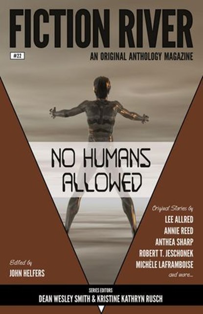 Fiction River: No Humans Allowed, Lee Allred ; Robert T. Jeschonek ; Anthea Sharp ; Michèle Laframboise ; Lisa Silverthorne ; Angela Penrose ; Dayle A. Dermatis ; Leslie Claire Walker ; Louisa Swann ; Stefon Mears ; Brenda Carre ; Felicia Fredlund ; Dale Hartley Emery ; Eric Kent Edstrom  - Ebook - 9781386561620