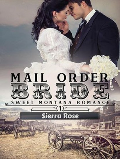 Mail Order Bride, Sierra Rose - Ebook - 9781386575221