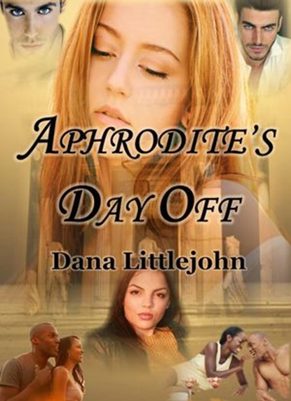 Aphrodite's Day Off, Dana Littlejohn - Ebook - 9781386582014