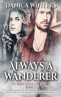 Always a Wanderer | Danica Winters | 