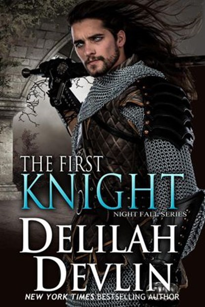 The First Knight, Delilah Devlin - Ebook - 9781386583981