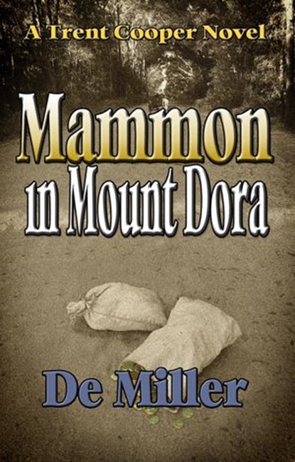 Mammon in Mount Dora, De Miller - Ebook - 9781386587026