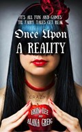 Once Upon a Reality | Erin Lee ; Alana Greig | 
