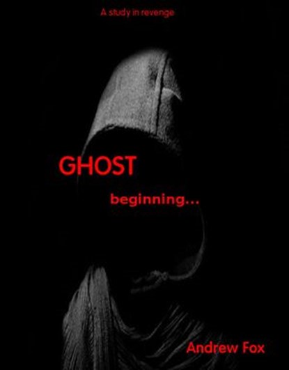 The Ghost...beginnings, andrew fox - Ebook - 9781386593966