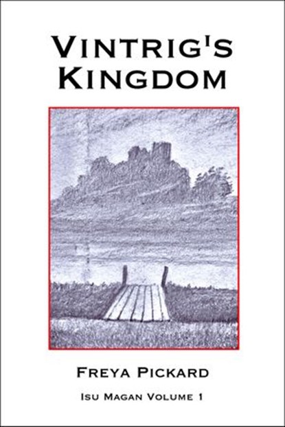 Vintrig's Kingdom, Freya Pickard - Ebook - 9781386596004
