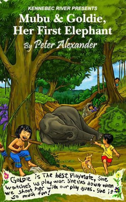 Mubu & Goldie , Her First Elephant, Peter Alexander - Ebook - 9781386598268