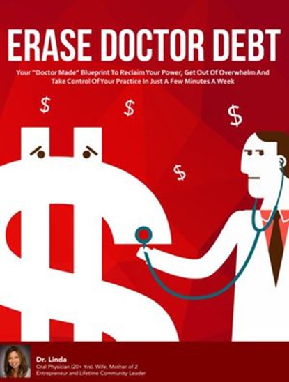 Erase Doctor Debt, Dr. Linda - Ebook - 9781386599579