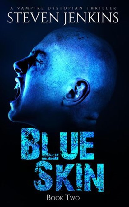 Blue Skin: Book Two, Steven Jenkins - Ebook - 9781386600084