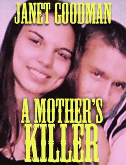A Mother's Killer, Janet Goodman - Ebook - 9781386602057