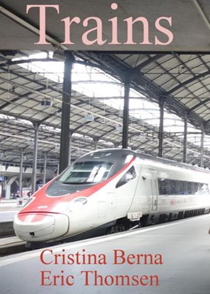 Trains, Cristina Berna ; Eric Thomsen - Ebook - 9781386604426
