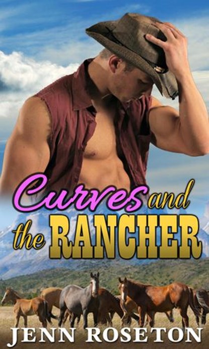 Curves and the Rancher, Jenn Roseton - Ebook - 9781386604808