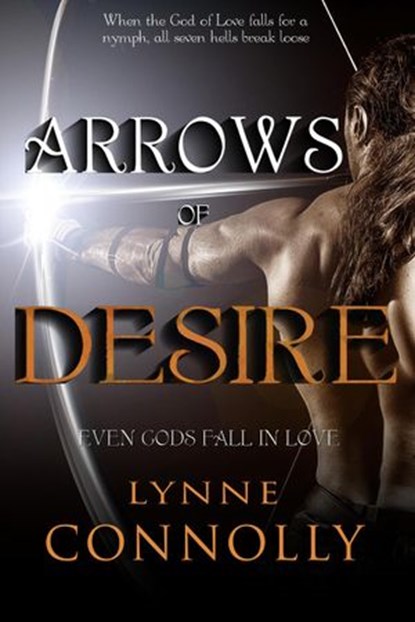 Arrows of Desire, Lynne Connolly - Ebook - 9781386610571